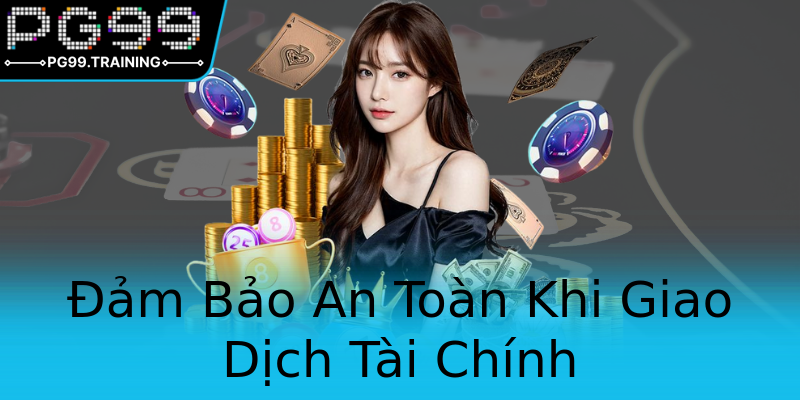 Đảm Bảo An Toàn Khi Giao Dịch Tài Chính Đảm Bảo An Toàn Khi Giao Dịch Tài Chính