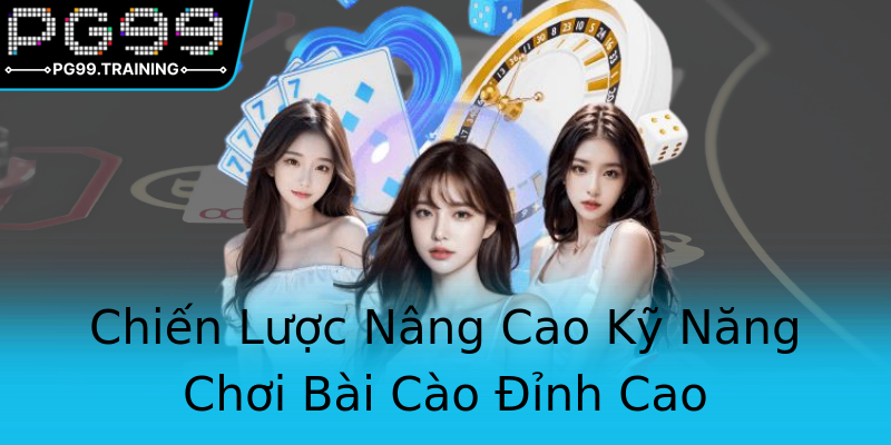 Chiến Lược Nâng Cao Kỹ Năng Chơi Bài Cào Đỉnh Cao Chiến Lược Nâng Cao Kỹ Năng Chơi Bài Cào Đỉnh Cao