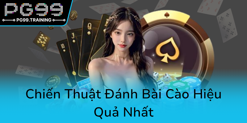Khám Phá Bài Cào 3 Con Át Online - Trò Chơi PG99 Đỉnh Cao Và Những Bí Mật Thú Vị 1 Chien Thuat Danh Bai Cao Hieu Qua Nhat0