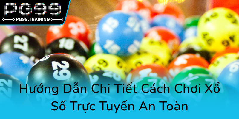 Khám Phá Lịch Sử Và Nhận Định Tương Lai Của Xổ Số Đà Nẵng - Đặt Niềm Tin Vào PG99 2 Huong Dan Chi Tiet Cach Choi Xo So Truc Tuyen An Toan0