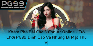 Kham Pha Bai Cao 3 Con At Online Tro Choi Pg99 Dinh Cao Va Nhung Bi Mat Thu Vi0