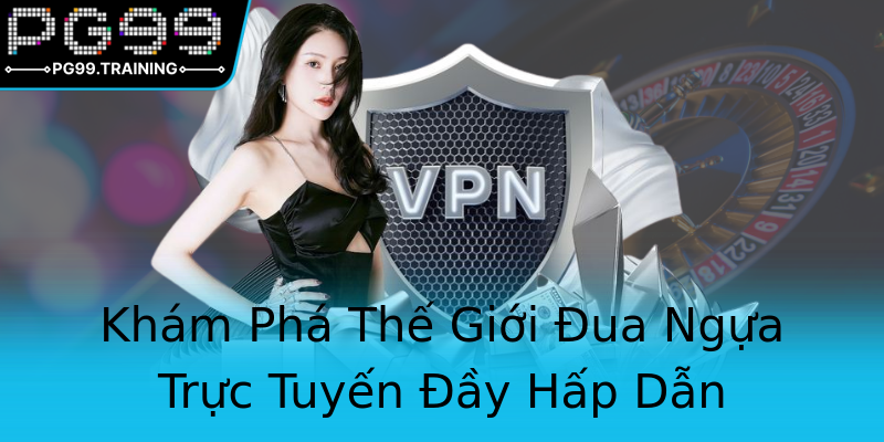 Khám Phá Thế Giới Đua Ngựa Trực Tuyến Đầy Hấp Dẫn
