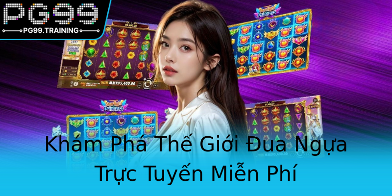 Khám Phá Thế Giới Đua Ngựa Trực Tuyến Miễn Phí