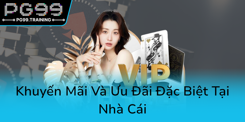 Khám Phá Đại Lý PG99 - Nhà Cái Uy Tín Với Trải Nghiệm Cá Cược Đẳng Cấp 2025 1 Khuyen Mai Va Uu Dai Dac Biet Tai Nha Cai0