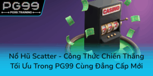 No Hu Scatter Cong Thuc Chien Thang Toi Uu Trong Pg99 Cung Dang Cap Moi0