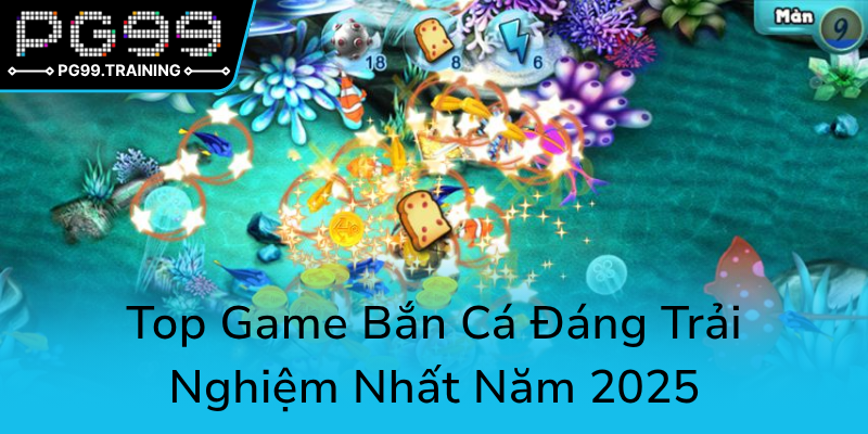 Khám Phá Thế Giới Bắn Cá Online - Trò Chơi Đổi Thưởng Đẳng Cấp 2025 3 Top Game Ban Ca Dang Trai Nghiem Nhat Nam 20250